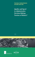 Quality and Speed in Administrative Decision-Making: Tension or Balance?, 155