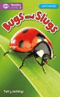 Let's Find Out: Bugs & Slugs