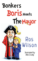 Bonkers Boris Meets The Mayor