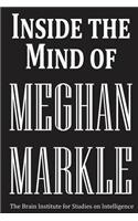 Inside the Mind of Meghan Markle