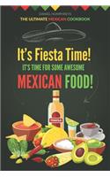 It's Fiesta Time! It's Time for Some Awesome Mexican Food!