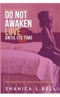 Daughters of Zion Do Not Awaken Love Until Its Time