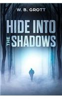 Hide into the Shadows