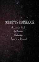 Meet Up Notebook, Appointment Book for Business, Contracting, Topics to be Discussed
