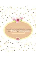 Create Together a Drawing Journal for Mom and Daughter: Journal Notebook Gift for Mom or Daughter Keepsake with Prompt Questions, Letters and Doodling Pages 8 X 10 in 120 Pages