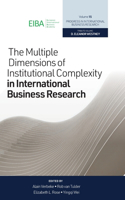 Multiple Dimensions of Institutional Complexity in International Business Research
