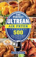 The Perfect Ultrean Air Fryer Cookbook