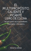 El Multiproposito Caliente Y Picante Libro de Cocina