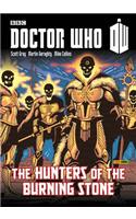 Doctor Who: Hunters of the Burning Stone