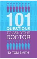 101 Questions to Ask Your Doctor