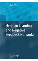 Hebbian Learning and Negative Feedback Networks