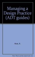 Managing a Design Practice (ADT guides)