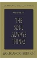 Soul Always Thinks: Collected English Papers, Volume IV