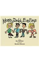 Mommy Daddy Evan Sage