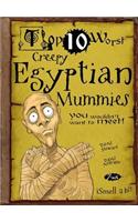 Creepy Egyptian Mummies