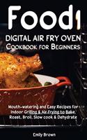Food i Digital Air Fry Oven Cookbook for Beginners