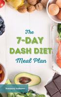 The 7-Day Dash Diet Meal Plan