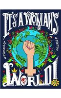 It's A Woman's World!