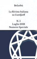 Belzebù - La rivista italiana su Gurdjieff: N. 5 - Luglio 2018 - Numero Speciale