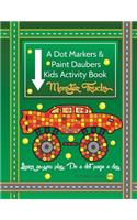 A Dot Markers & Paint Daubers Kids Activity Book