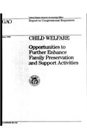 Child Welfare: Opportunities to Further Enhance Family Preservation and Support Activities