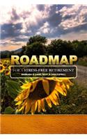 Road Map for A Stress-Free Retirement