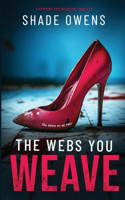 Webs You Weave