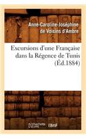 Excursions d'Une Française Dans La Régence de Tunis (Éd.1884)