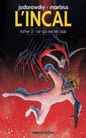 L'Incal T3/Ce qui est en bas