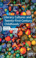 Literary Cultures and Twenty-First-Century Childhoods