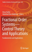 Fractional Order Systems—Control Theory and Applications