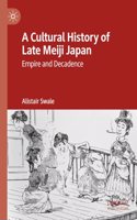 Cultural History of Late Meiji Japan