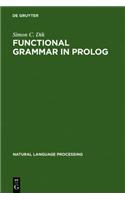 Functional Grammar in Prolog: An Integrated Implementation for English, French, and Dutch(2 Natural Language Processing)