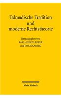 Talmudische Tradition und moderne Rechtstheorie