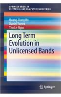 Long Term Evolution in Unlicensed Bands