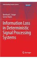 Information Loss in Deterministic Signal Processing Systems