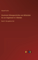 Illustrierte Sittengeschichte vom Mittelalter bis zur Gegenwart in 3 Bänden