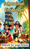 Schatzinsel Entdecken: Malbuch für junge Piraten