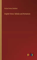 English Verse. Ballads and Romances