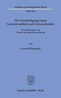 Die Entmundigung Wegen Geisteskrankheit Und Geistesschwache