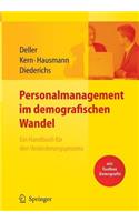 Personalmanagement Im Demografischen Wandel. Ein Handbuch Für Den Veränderungsprozess Mit Toolbox Demografiemanagement Und Altersstrukturanalyse