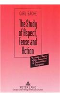 Study of Aspect, Tense and Action