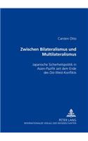 Zwischen Bilateralismus Und Multilateralismus