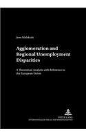 Agglomeration and Regional Unemployment Disparities