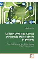 Domain Ontology-Centric Distributed Development of Systems