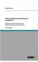 Stress und Stressverarbeitung im Lehrerberuf