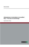 Globalization & Colonialism in Arundhati Roy`s The God of small things: (English)