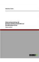 Internetmarketing als Kommunikationsmethode zur Kundenakquisition