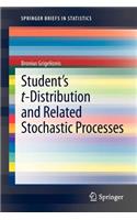 Student's T-Distribution and Related Stochastic Processes