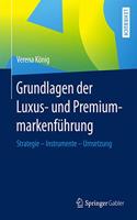 Grundlagen Der Luxus- Und Premiummarkenführung